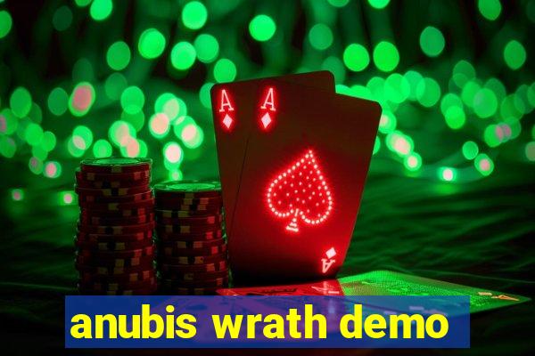 anubis wrath demo