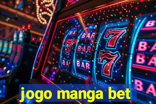 jogo manga bet