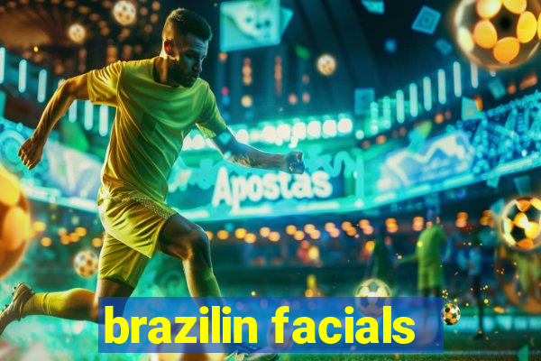 brazilin facials