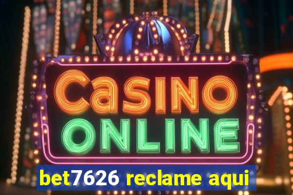 bet7626 reclame aqui