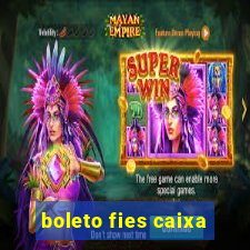 boleto fies caixa