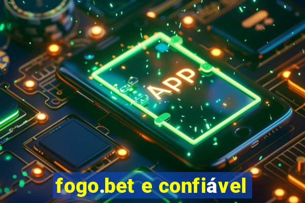 fogo.bet e confiável