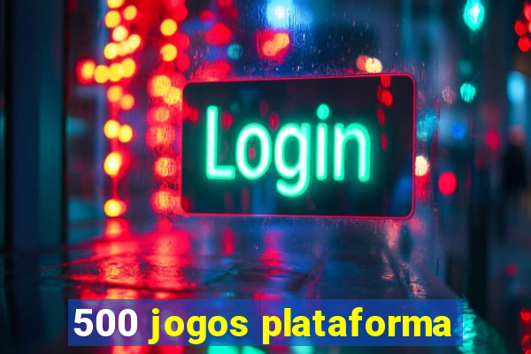 500 jogos plataforma