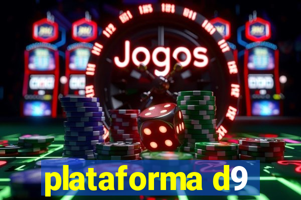 plataforma d9