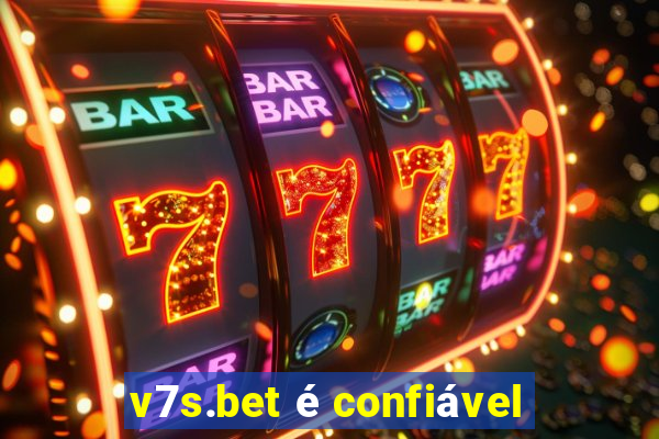 v7s.bet é confiável