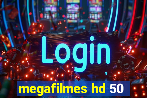 megafilmes hd 50