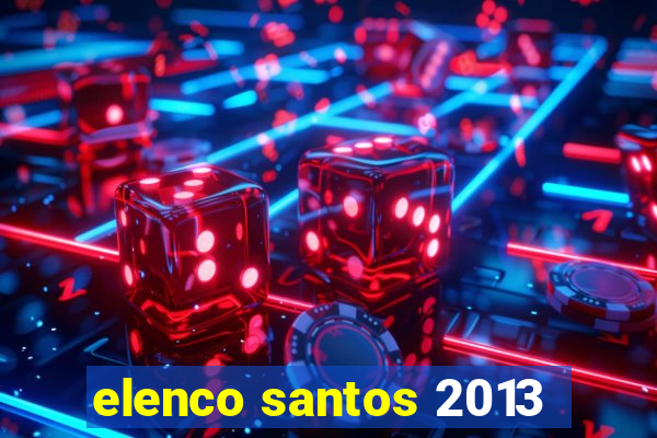 elenco santos 2013