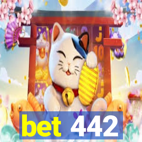 bet 442