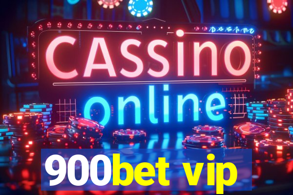 900bet vip