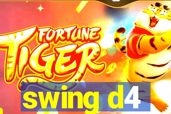 swing d4