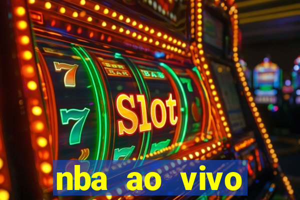 nba ao vivo grátis celular