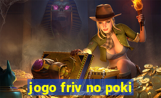 jogo friv no poki