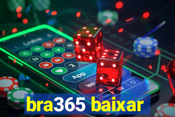 bra365 baixar