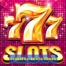 collect cards site filmes