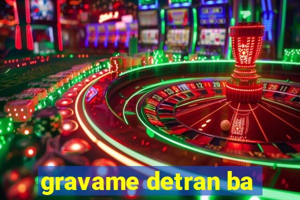 gravame detran ba