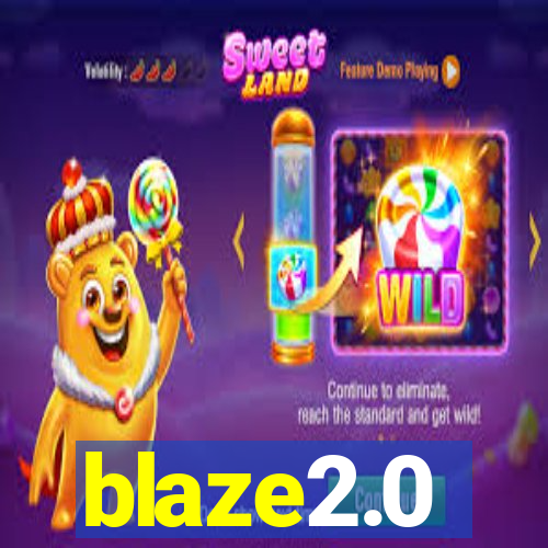 blaze2.0