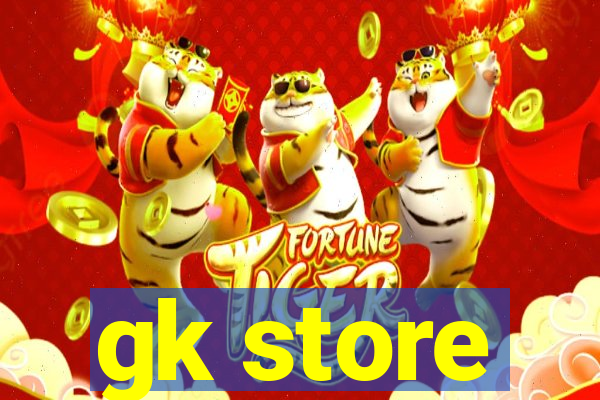 gk store