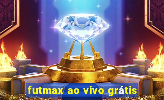 futmax ao vivo grátis