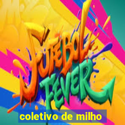 coletivo de milho