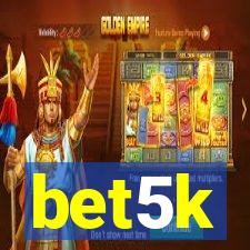 bet5k