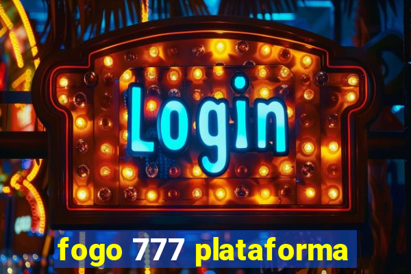 fogo 777 plataforma