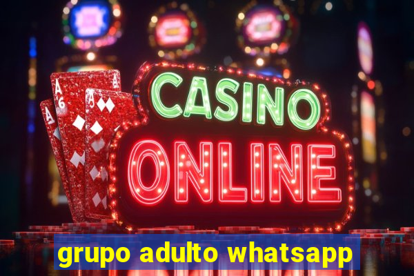 grupo adulto whatsapp