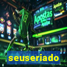 seuseriado