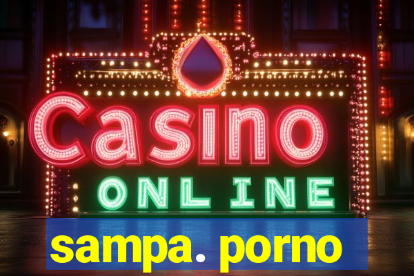 sampa. porno