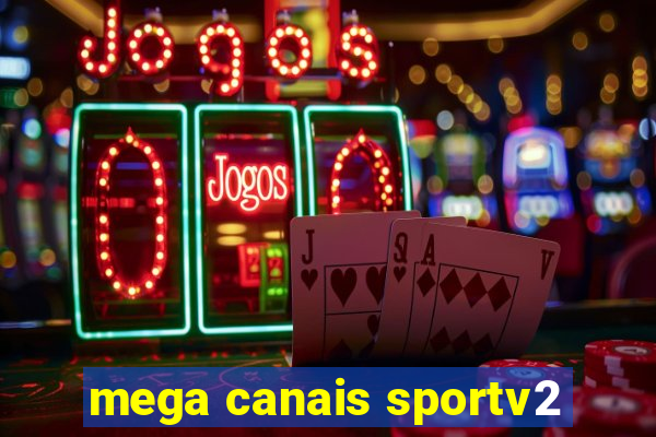 mega canais sportv2