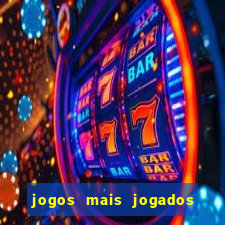 jogos mais jogados do mundo de todos os tempos