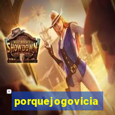 porquejogovicia