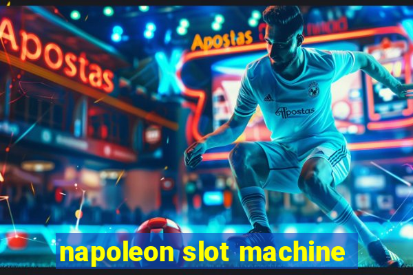 napoleon slot machine