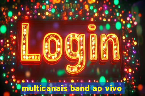 multicanais band ao vivo