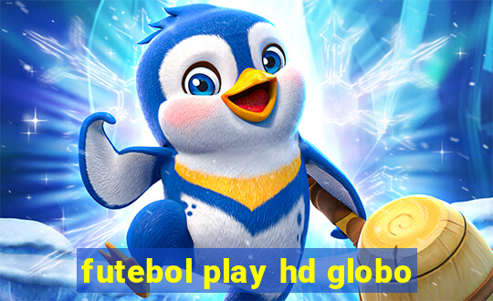 futebol play hd globo