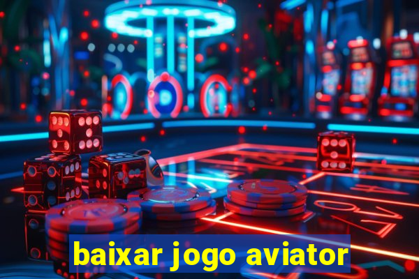 baixar jogo aviator