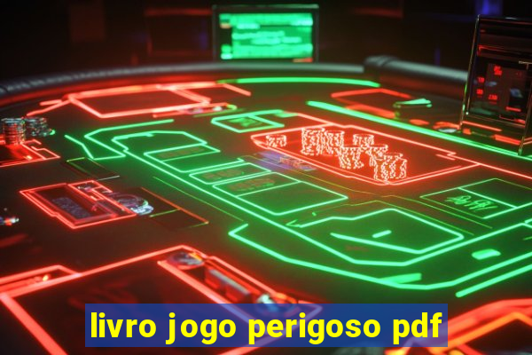 livro jogo perigoso pdf