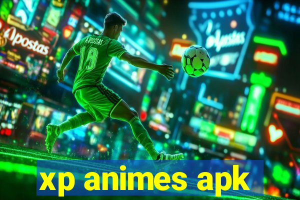 xp animes apk