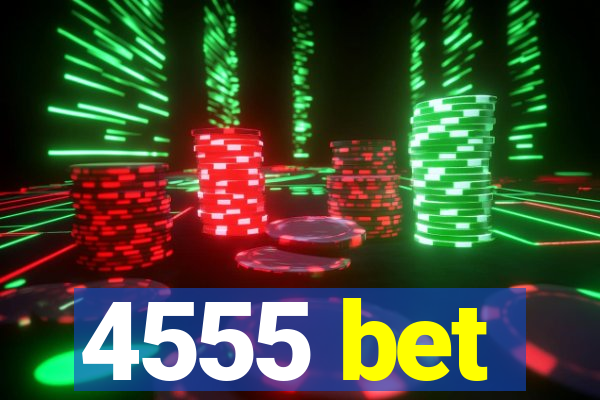 4555 bet