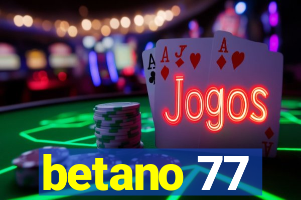 betano 77