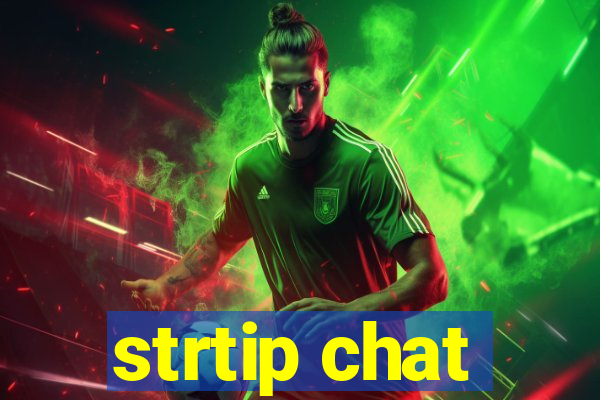 strtip chat