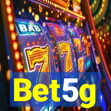 Bet5g