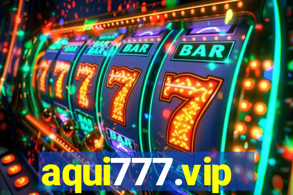 aqui777.vip