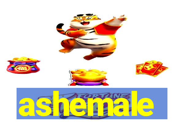 ashemale