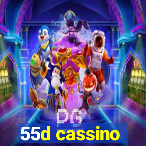 55d cassino