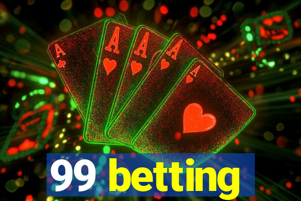 99 betting