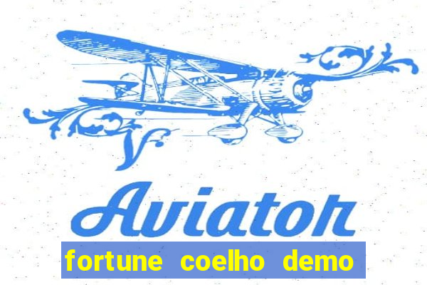 fortune coelho demo grátis dinheiro infinito