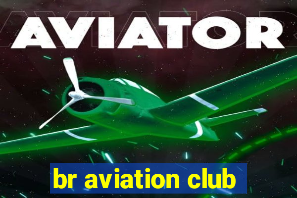 br aviation club