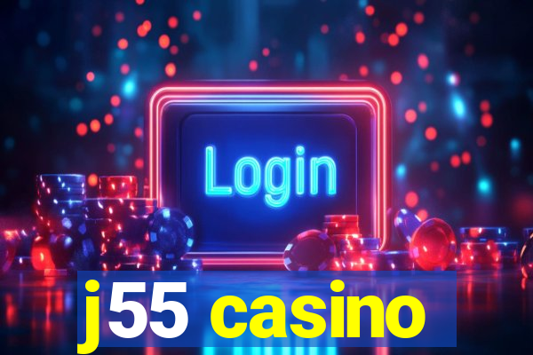 j55 casino