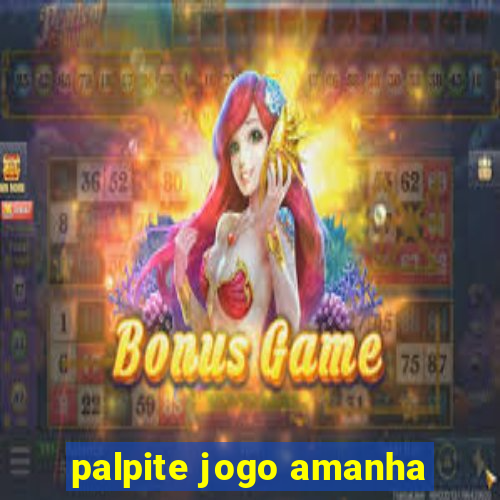 palpite jogo amanha