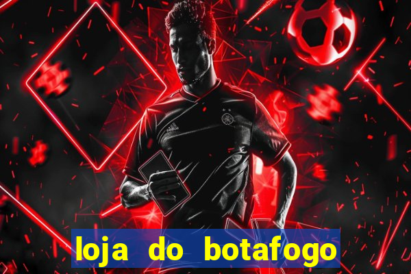 loja do botafogo nova america